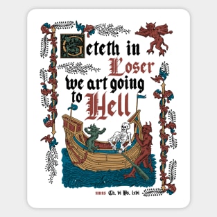 Get in Loser Medieval Style - Funny Retro Vintage English History Magnet